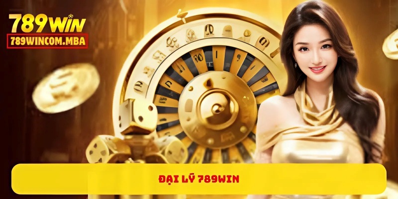 Đại Lý 789WIN